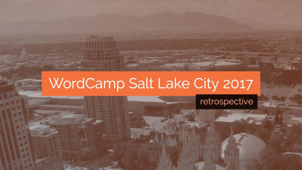 WordCamp, Salt Lake City, John Hawkins, Jo Murgel, Lisa Sabin-Wilson, eWebscapes, WebDevStudios